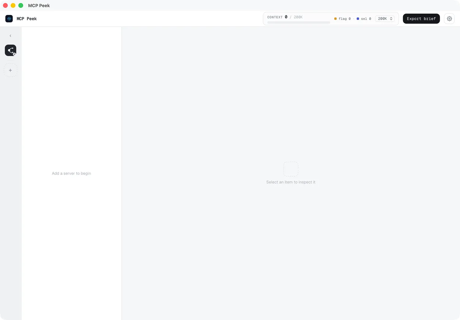MCP Peek on first launch, with an empty server rail and an "Add a server to begin" message.