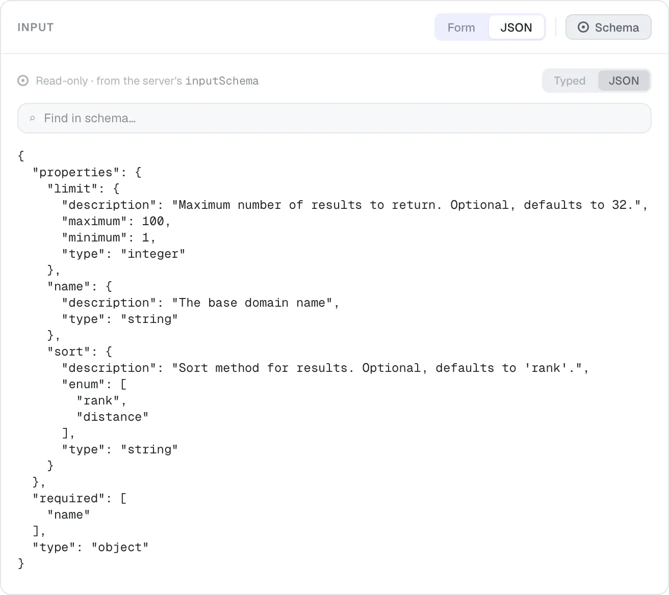 The raw JSON Schema for the tool, shown verbatim with properties, required and type.