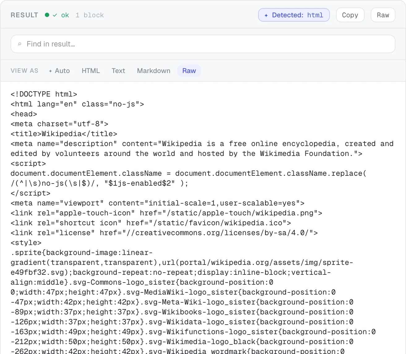 The exact raw HTML source of a result, unformatted.