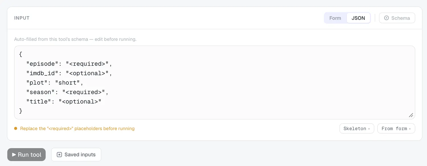 JSON mode showing <required> and <optional> placeholders with the Skeleton menu open.